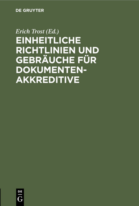 Einheitliche Richtlinien und Gebr&auml;uche f&uuml;r Dokumentenakkreditive - 