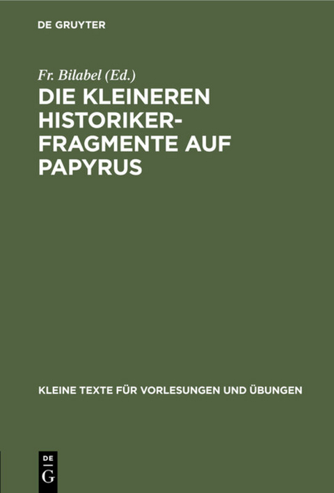 Die kleineren Historikerfragmente auf Papyrus - 