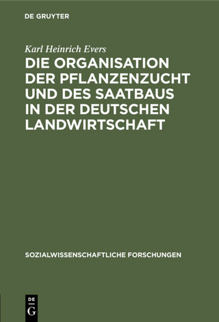 Die Organisation der Pflanzenzucht und des Saatbaus in der deutschen Landwirtschaft
