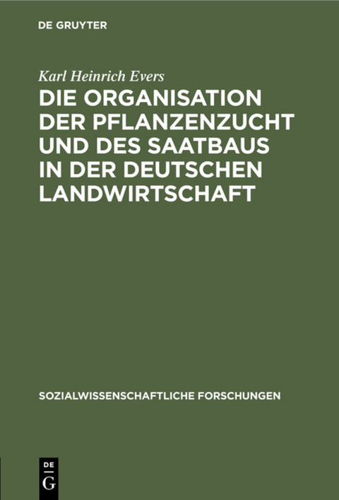 Die Organisation der Pflanzenzucht und des Saatbaus in der deutschen Landwirtschaft - Karl Heinrich Evers