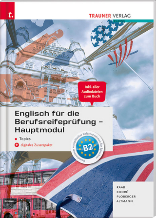 Englisch für die Berufsreifeprüfung - Hauptmodul Topics Lösungsheft