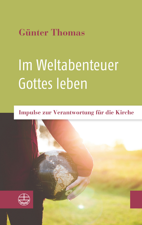 Im Weltabenteuer Gottes leben - G&uuml;nter Thomas