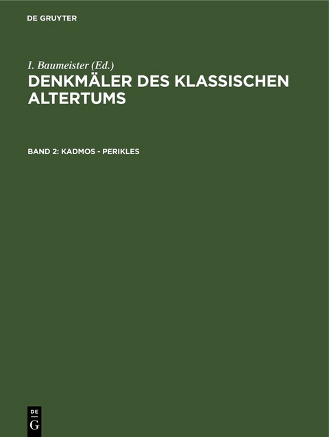 Denkm&auml;ler des Klassischen Altertums / Kadmos - Perikles - 