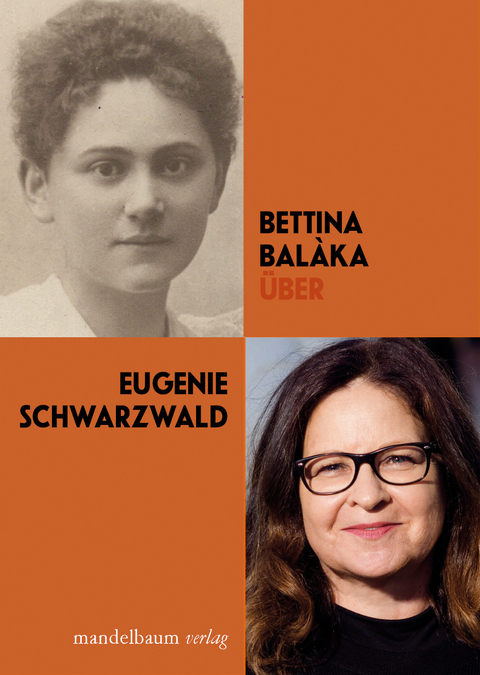 &Uuml;ber Eugenie Schwarzwald - Bettina Bal&agrave;ka