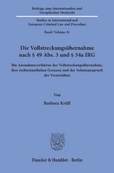 Die Vollstreckungs&uuml;bernahme nach &sect; 49 Abs. 3 und &sect; 54a IRG. - Barbara Kr&uuml;ll