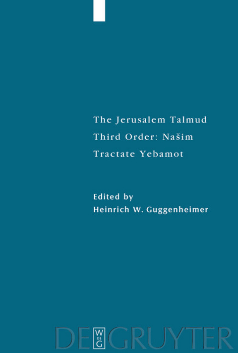 The Jerusalem Talmud. Third Order: Na&scaron;im / Tractate Yebamot - 