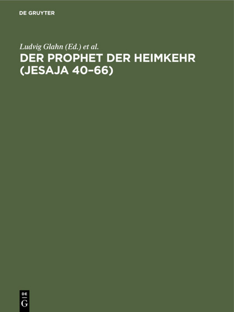 Der Prophet der Heimkehr (Jesaja 40&ndash;66) - 