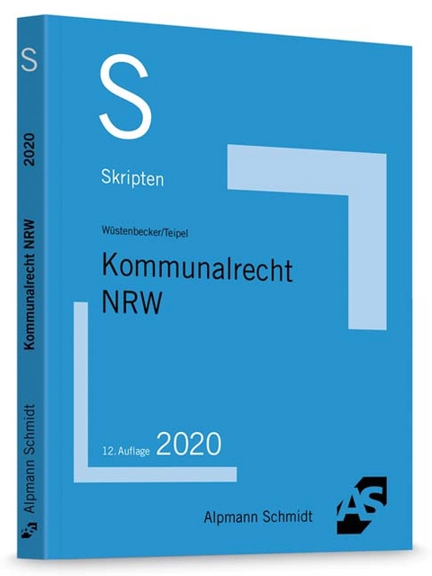 Skript Kommunalrecht NRW - Horst W&uuml;stenbecker, Kai H. Teipel