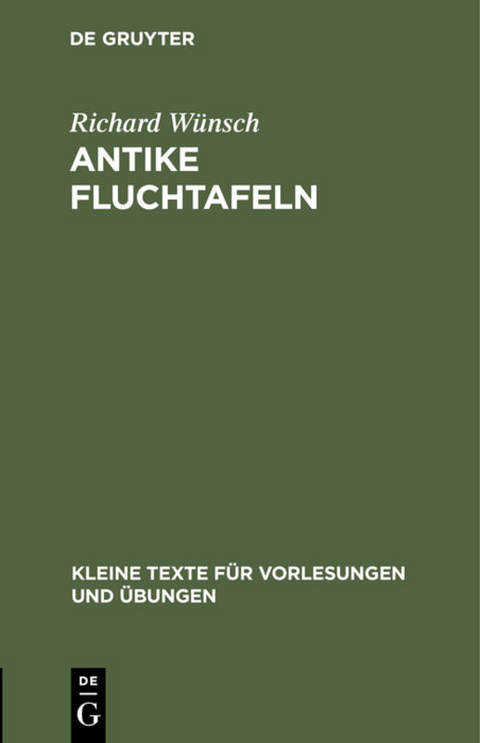 Antike Fluchtafeln - Richard W&uuml;nsch