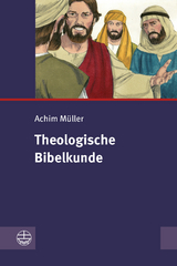 Theologische Bibelkunde - Achim M&uuml;ller