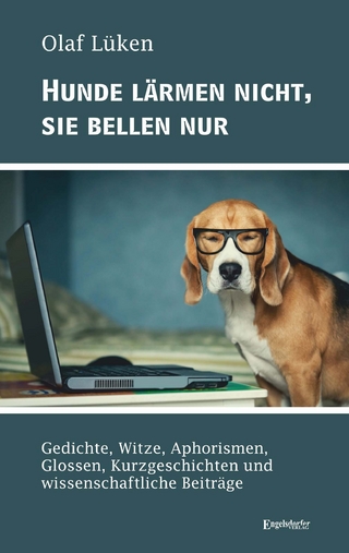 Hunde lärmen nicht, sie bellen nur