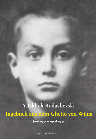 Tagebuch aus dem Ghetto von Wilna Juni 1941 – April 1943