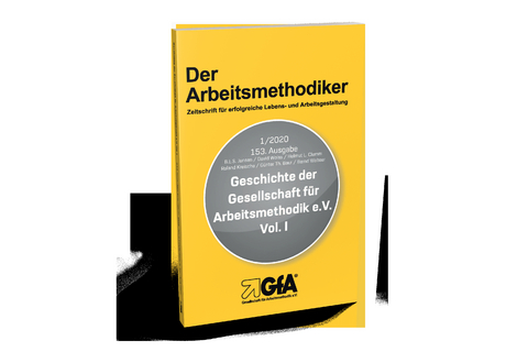 Geschichte der Gesellschaft f&uuml;r Arbeitsmethodik e.V. - Brigitte E.S. Jansen, David Weiss, Helmut L. Clemm, Roland Kreische, G&uuml;nter Thomas Baur, Bernd Wobser