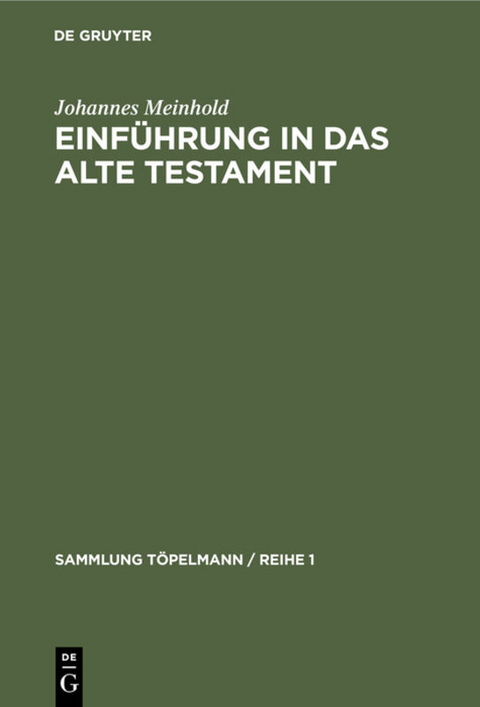 Einf&uuml;hrung in das Alte Testament - Johannes Meinhold