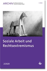 Soziale Arbeit und Rechtsextremismus - 