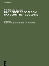 Handbook of Zoology / Handbuch der Zoologie. Mammalia / Z&auml;hne und Gebi&szlig; der S&auml;ugetiere - Erich Thenius