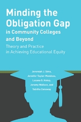 Minding the Obligation Gap in Community Colleges and Beyond - Jeremiah J. Sims, Jennifer Taylor-Mendoza, Lasana O. Hotep, Jeramy Wallace