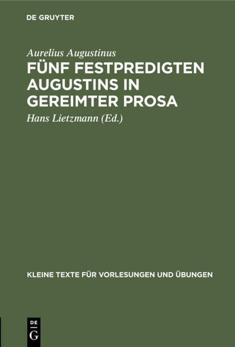 F&uuml;nf Festpredigten Augustins in gereimter Prosa - Aurelius Augustinus