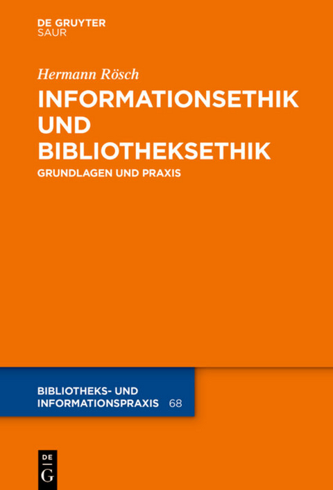 Informationsethik und Bibliotheksethik - Hermann R&ouml;sch