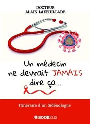 Un medecin ne devrait jamais dire