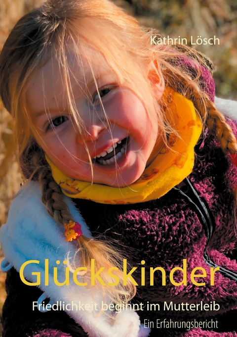 Gl&uuml;ckskinder - Kathrin L&ouml;sch