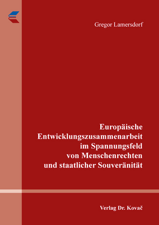 Europäische Entwicklungszusammenarbeit im Spannungsfeld von Menschenrechten und staatlicher Souveränität