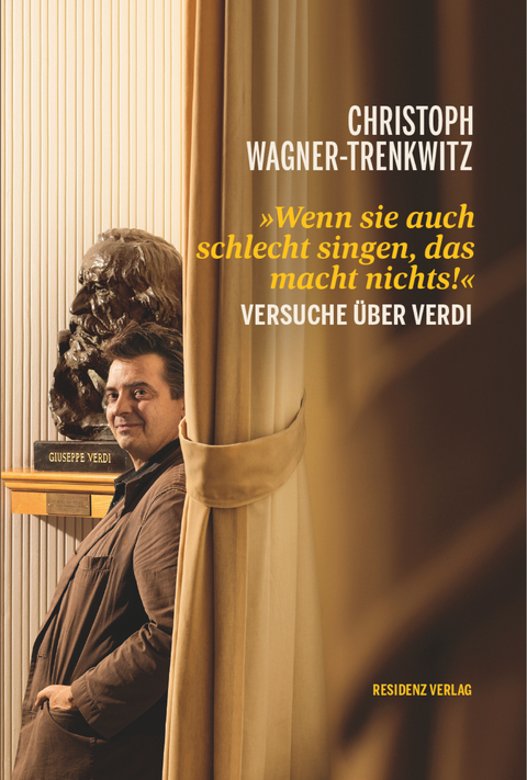 Wenn sie auch schlecht singen, das macht nichts! - Christoph Wagner-Trenkwitz