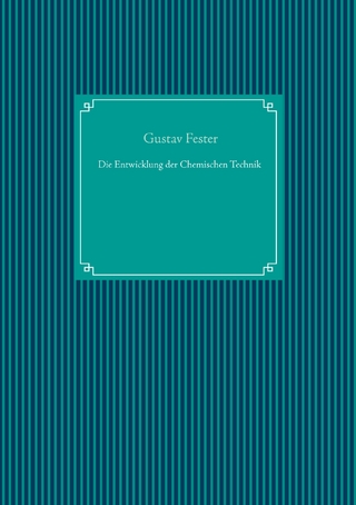 Die Entwicklung der Chemischen Technik