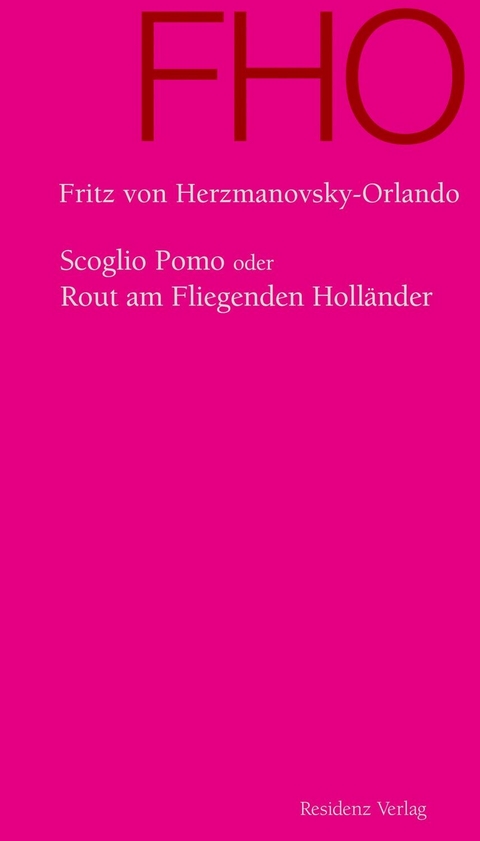Scoglio Pomo oder Rout am Fliegenden Holl&auml;nder - Fritz von Herzmanovsky-Orlando