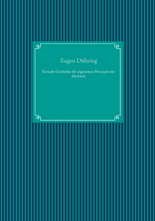 Kritische Geschichte der allgemeinen Prinicipien der Mechanik