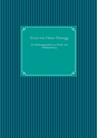 Die Werkzeugmaschinen zur Metall- und Holzbearbeitung