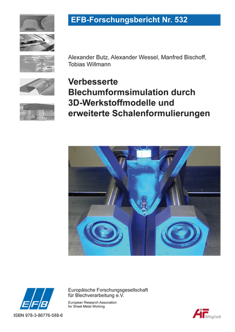 Verbesserte Blechumformsimulation durch 3D-Werkstoffmodelle und erweiterte Schalenformulierungen - Alexander Wessel, Alexander Butz, Manfred Bischoff, Tobias Willmann