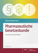 Pharmazeutische Gesetzeskunde - Neukirchen, Rainer