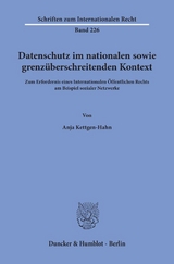 Datenschutz im nationalen sowie grenzüberschreitenden Kontext. - Anja Kettgen-Hahn