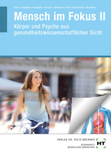 Mensch im Fokus II - Monika Dr. Reus, Antje Diephaus, Anke Dr. H&ouml;hne, Nicole H. Knepper, Ruth Dr. Krauss, Nicole Dr. Menche, Melanie Tulke, Veronika Dr. Wanschura, Eva Prof. Dr. Wunderer