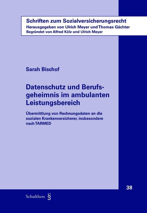 Datenschutz und Berufsgeheimnis im ambulanten Leistungsbereich - Sarah Bischof