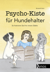 Psycho-Kiste f&uuml;r Hundehalter - Elisabeth Beck