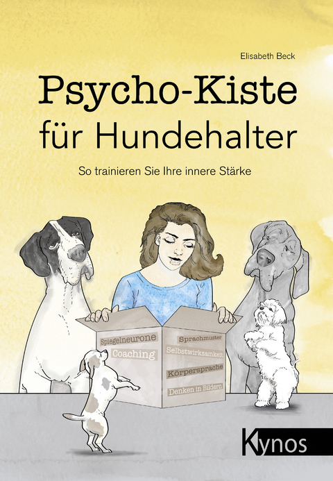 Psycho-Kiste f&uuml;r Hundehalter - Elisabeth Beck