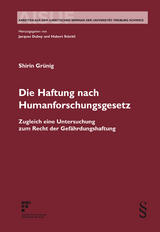 Die Haftung nach Humanforschungsgesetz - Shirin Gr&uuml;nig