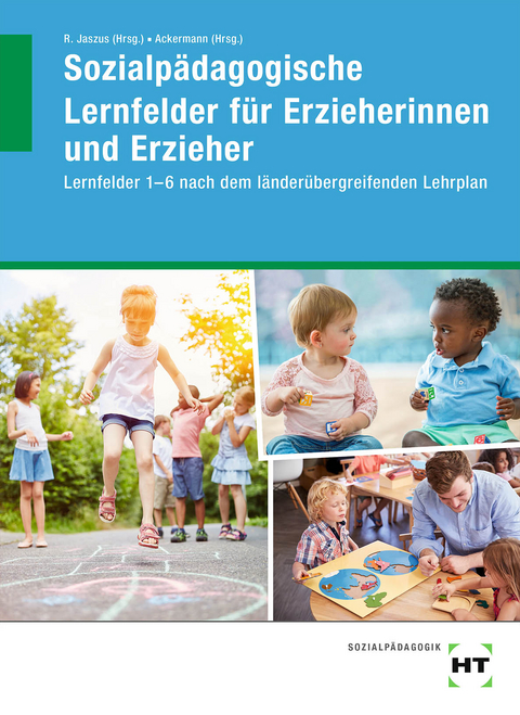 eBook inside: Buch und eBook Sozialp&auml;dagogische Lernfelder f&uuml;r Erzieherinnen und Erzieher - Andreas Dr. Ackermann, Irmgard B&uuml;chin-Wilhelm, Klemens Dr. Gebhard, Wolfgang Gutmann, Gritta-Anne Jaszus, Rainer Dr. Jaszus, Holger Dr. K&uuml;ls, Fabian Prof. Dr. Lamp, Alexander Linden, Martina M&auml;der-Berg