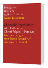 Den Fu&szlig;sspuren Christi folgen (1 Petr 2,21) - Christoph Gregor M&uuml;ller