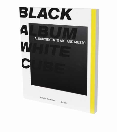 BLACK ALBUM WHITE CUBE. A Journey into Art and Music - 