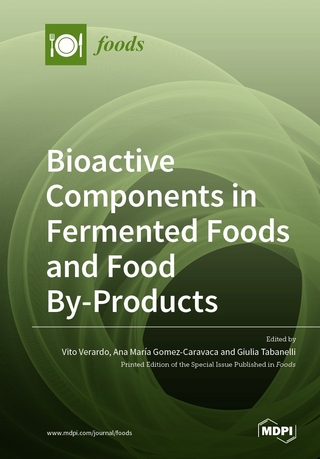Bioactive Components in Fermented Foods and Food By-Products