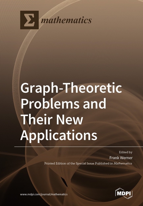 Graph-Theoretic Problems and Their New Applications - 