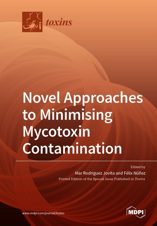 Novel Approaches to Minimising Mycotoxin Contamination