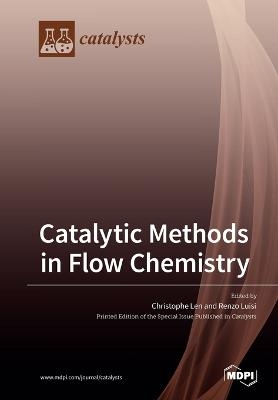 Catalytic Methods in Flow Chemistry