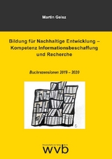 Bildung f&uuml;r Nachhaltige Entwicklung &ndash; Kompetenz Informationsbeschaffung und Recherche - Martin Geisz