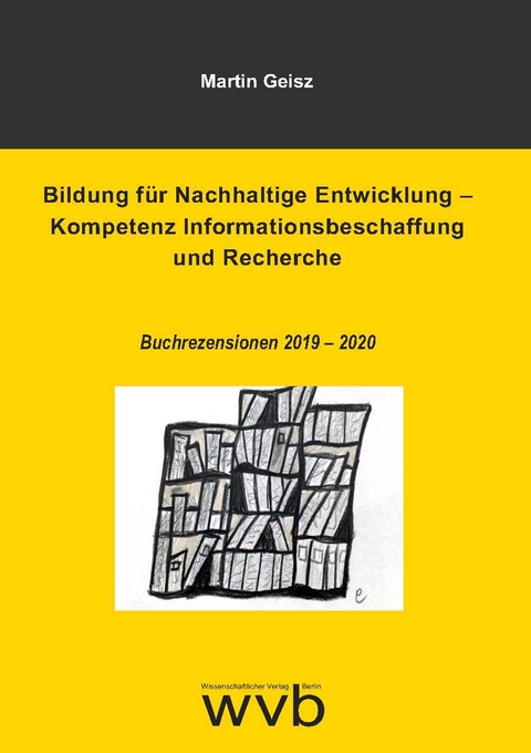 Bildung f&uuml;r Nachhaltige Entwicklung &ndash; Kompetenz Informationsbeschaffung und Recherche - Martin Geisz