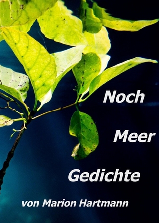 Noch Meer Gedichte