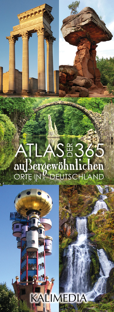 Atlas der 365 au&szlig;ergew&ouml;hnlichen Orte in Deutschland - Stephan Hormes, Silke Peust